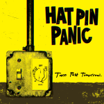 Hat Pin Panic - Turn Past Tomorrow